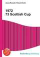 1972 73 Scottish Cup, Jesse Russell,Ronald Cohn 