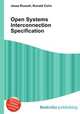Open Systems Interconnection Specification, Jesse Russell,Ronald Cohn 