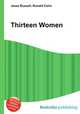 Thirteen Women, Jesse Russell,Ronald Cohn 