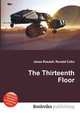 The Thirteenth Floor, Jesse Russell,Ronald Cohn 