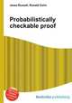 Probabilistically checkable proof, Jesse Russell,Ronald Cohn 