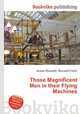 Those Magnificent Men in their Flying Machines, Jesse Russell,Ronald Cohn 