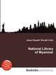 National Library of Myanmar, Jesse Russell,Ronald Cohn 