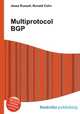 Multiprotocol BGP, Jesse Russell,Ronald Cohn 