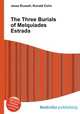 The Three Burials of Melquiades Estrada, Jesse Russell,Ronald Cohn 