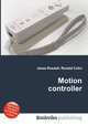 Motion controller, Jesse Russell,Ronald Cohn 