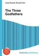 The Three Godfathers, Jesse Russell,Ronald Cohn 