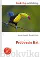 Proboscis Bat, Jesse Russell,Ronald Cohn 