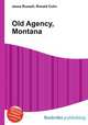 Old Agency, Montana, Jesse Russell,Ronald Cohn 