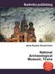 National Archaeological Museum, Tirana, Jesse Russell,Ronald Cohn 