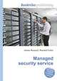 Managed security service, Jesse Russell,Ronald Cohn 