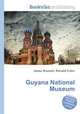 Guyana National Museum, Jesse Russell,Ronald Cohn 