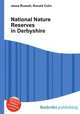 National Nature Reserves in Derbyshire, Jesse Russell,Ronald Cohn 
