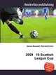 2009 10 Scottish League Cup, Jesse Russell,Ronald Cohn 