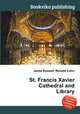 St. Francis Xavier Cathedral and Library, Jesse Russell,Ronald Cohn 