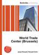 World Trade Center (Brussels), Jesse Russell,Ronald Cohn 