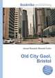 Old City Gaol, Bristol, Jesse Russell,Ronald Cohn 