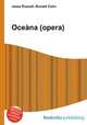 Oceana (opera), Jesse Russell,Ronald Cohn 