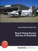 Royal Flying Doctor Service of Australia, Jesse Russell,Ronald Cohn 