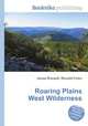 Roaring Plains West Wilderness, Jesse Russell,Ronald Cohn 