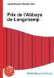 Prix de l`Abbaye de Longchamp, Jesse Russell,Ronald Cohn 