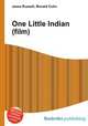 One Little Indian (film), Jesse Russell,Ronald Cohn 