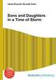 Sons and Daughters in a Time of Storm, Jesse Russell,Ronald Cohn 