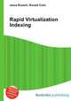 Rapid Virtualization Indexing, Jesse Russell,Ronald Cohn 