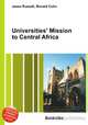 Universities` Mission to Central Africa, Jesse Russell,Ronald Cohn 