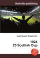 1924 25 Scottish Cup, Jesse Russell,Ronald Cohn 