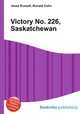 Victory No. 226, Saskatchewan, Jesse Russell,Ronald Cohn 