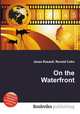 On the Waterfront, Jesse Russell,Ronald Cohn 