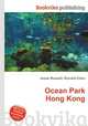 Ocean Park Hong Kong, Jesse Russell,Ronald Cohn 