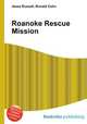 Roanoke Rescue Mission, Jesse Russell,Ronald Cohn 