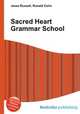 Sacred Heart Grammar School, Jesse Russell,Ronald Cohn 