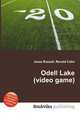 Odell Lake (video game), Jesse Russell,Ronald Cohn 