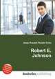 Robert E. Johnson, Jesse Russell,Ronald Cohn 