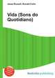 Vida (Sons do Quotidiano), Jesse Russell,Ronald Cohn 