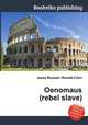 Oenomaus (rebel slave), Jesse Russell,Ronald Cohn 