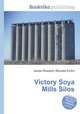 Victory Soya Mills Silos, Jesse Russell,Ronald Cohn 
