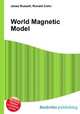 World Magnetic Model, Jesse Russell,Ronald Cohn 
