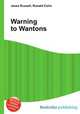 Warning to Wantons, Jesse Russell,Ronald Cohn 