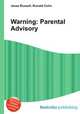 Warning: Parental Advisory, Jesse Russell,Ronald Cohn 