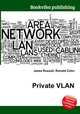 Private VLAN, Jesse Russell,Ronald Cohn 