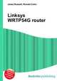 Linksys WRTP54G router, Jesse Russell,Ronald Cohn 