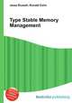 Type Stable Memory Management, Jesse Russell,Ronald Cohn 