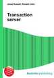 Transaction server, Jesse Russell,Ronald Cohn 