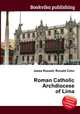 Roman Catholic Archdiocese of Lima, Jesse Russell,Ronald Cohn 