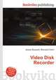 Video Disk Recorder, Jesse Russell,Ronald Cohn 