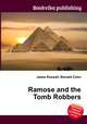 Ramose and the Tomb Robbers, Jesse Russell,Ronald Cohn 